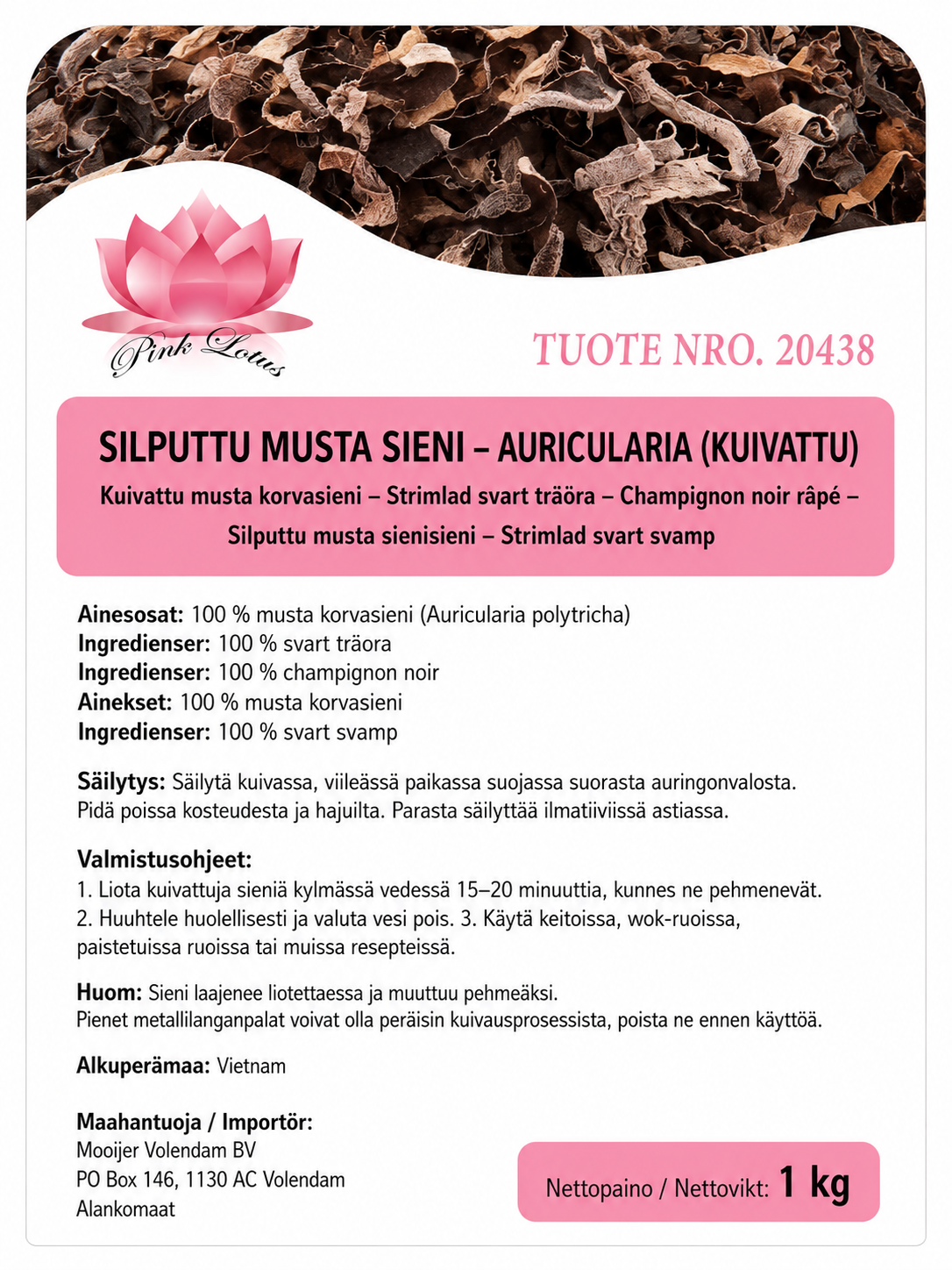 PINK LOTUS Chopped Black Fungus / Nam Meo Cat Soi1 Kg